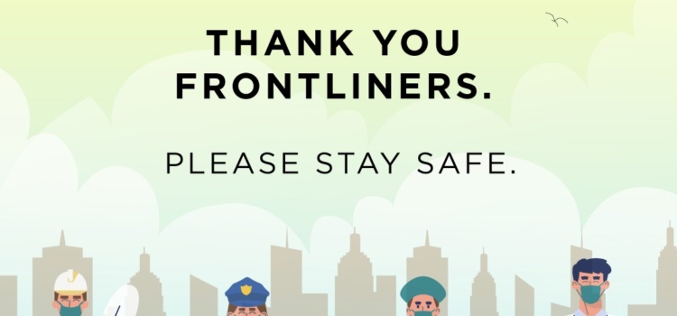 Thank You Frontliners – Please Stay Safe! Thank You Frontliners – Please Stay Safe!